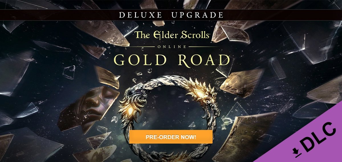 The Elder Scrolls Online Deluxe Upgrade - Gold Road - Pre-order now!