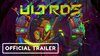 Ultros Official Game Trailer